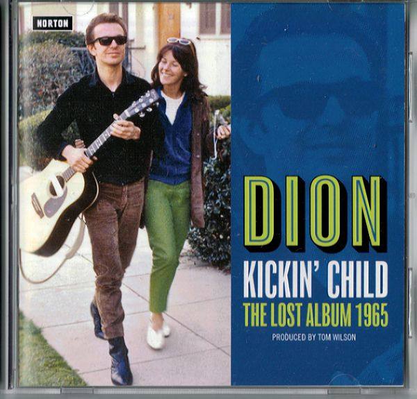 Dion - Kickin Child Lost Album 1965 2017 FLAC