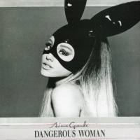 Ariana Grande - Dangerous Woman 2016 FLAC
