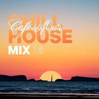 VA - Cafe Del Mar ChillHouse Mix 10 (2019)