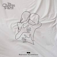 THE CHARM PARK - Bedroom Revelations (2021) Hi-Res