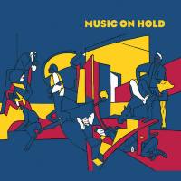 Music On Hold - 30 Minutes of (2021)