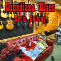 Kevin Galway - Canadiana Blues 2021 FLAC