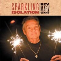 Rev. Marv Ward - Sparkling Isolation 2021 FLAC