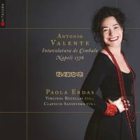 Paola Erdas - Antonio Valente, Intavolatura de Cimbalo, Napoli 1576 (2021) [Hi-Res stereo]