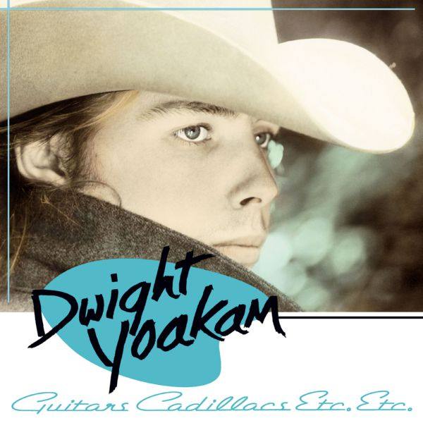 Dwight Yoakam - Guitars, Cadillacs, Etc., Etc. (2006) Hi-Res