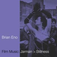 Brian Eno - Film Music Jarman  Stillness (2021) FLAC