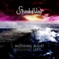 Stranded Ways - Nothing Right Nothing Left 2021 FLAC