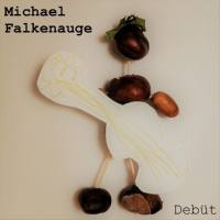 Michael Falkenauge - Debüt (2021) [Hi-Res stereo]