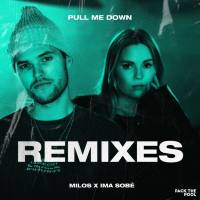 Milos & IMA Sobe - Pull Me Down (Remixes) (2021) FLAC