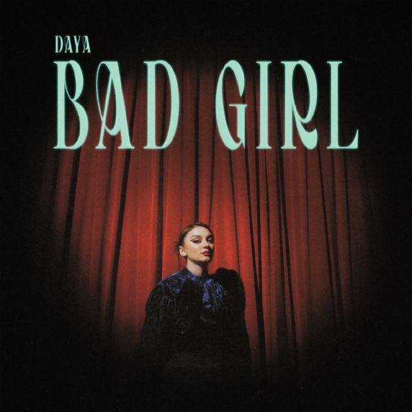Daya - Bad Girl.flac