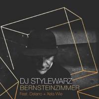Delano, Xela Wie, DJ Stylewarz - Bernsteinzimmer.flac