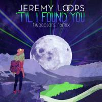 Jeremy Loops - Til' I Found You - twocolors Remix.flac
