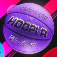 KyleYouMadeThat, NLE Choppa - Hoopla.flac