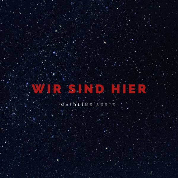 Maidline Aurie - Wir sind hier.flac