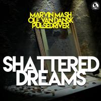 Marvin Mash, Ole Van Dansk, Pulsedriver - Shattered Dreams - Extended Mix.flac