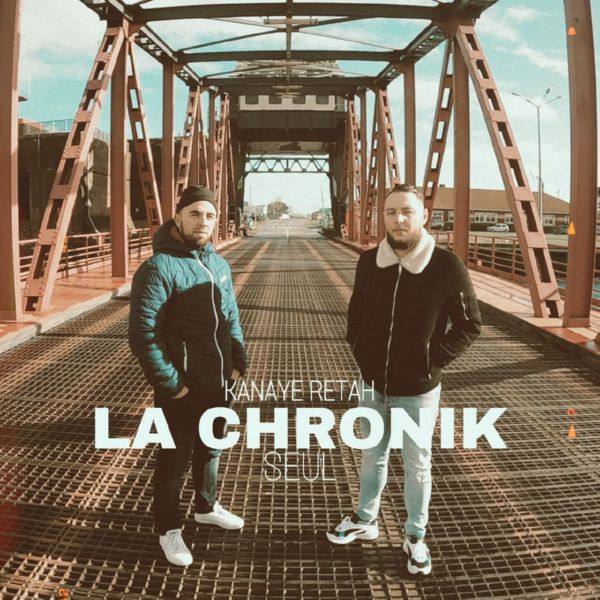 Retah (La Chronik), Kanaye (La Chronik), La Chronik - Seul.flac