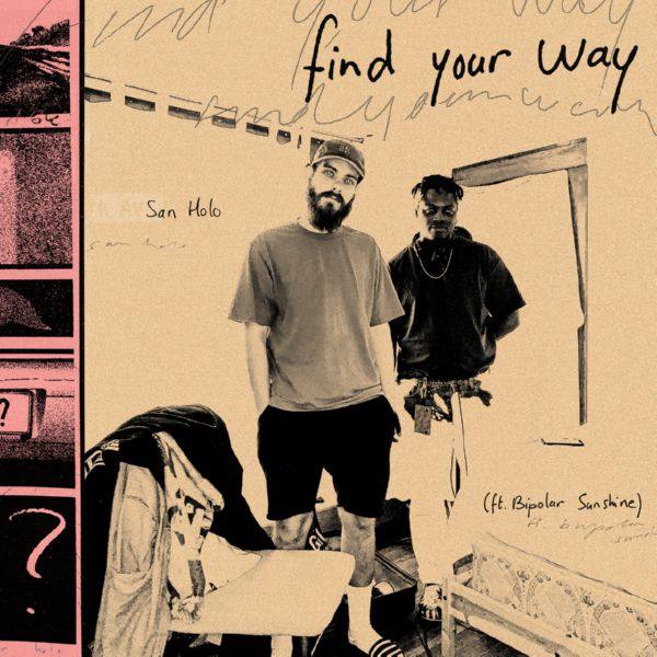 San Holo, Bipolar Sunshine - find your way.flac