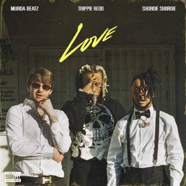 Shordie Shordie, Murda Beatz, Trippie Redd - LOVE (feat. Trippie Redd).flac