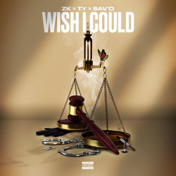 Ty, Sav'O, (CGM) ZK - Wish I Could.flac