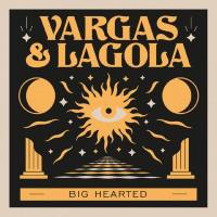 Vargas & Lagola - Big Hearted.flac