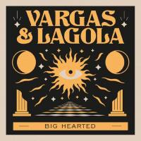 Vargas & Lagola - Big Hearted.flac