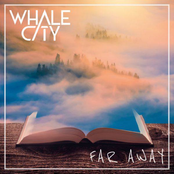 WHALE CITY - Far Away.flac