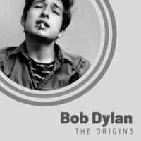 Bob Dylan - The Origins of Bob Dylan (2020) FLAC