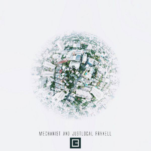 Mechanist & JustLocal - Fryxell 2018 FLAC