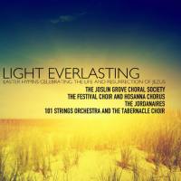 VA - Light Everlasting; Easter Hymns Celebrating the Life and Resurrection of Jesus