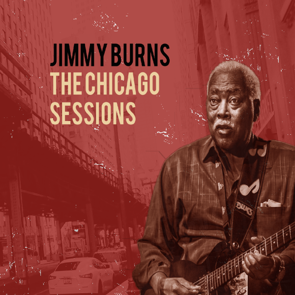 Jimmy Burns - The Chicago Sessions  (2020) Flac