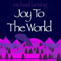 Michael Lansing - Joy To The World 2020 FLAC