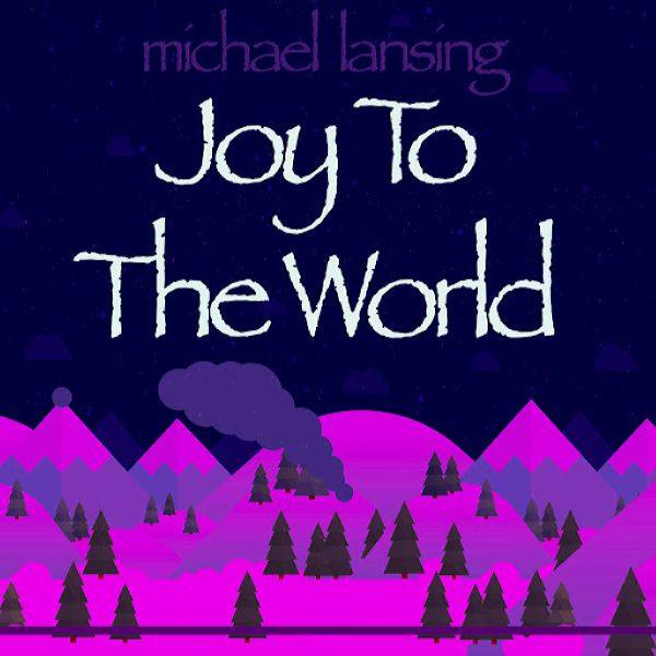 Michael Lansing - Joy To The World 2020 FLAC