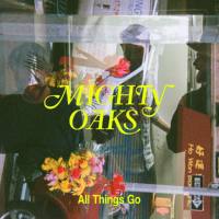 Mighty Oaks - All Things Go 2020 FLAC