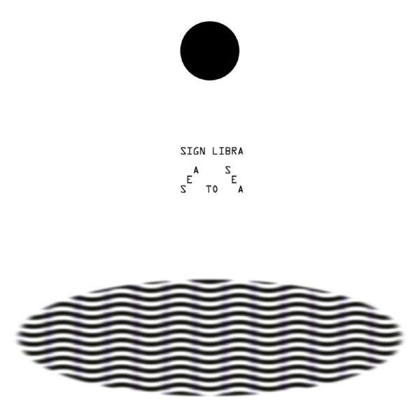 Sign Libra - Sea to Sea 2020 FLAC