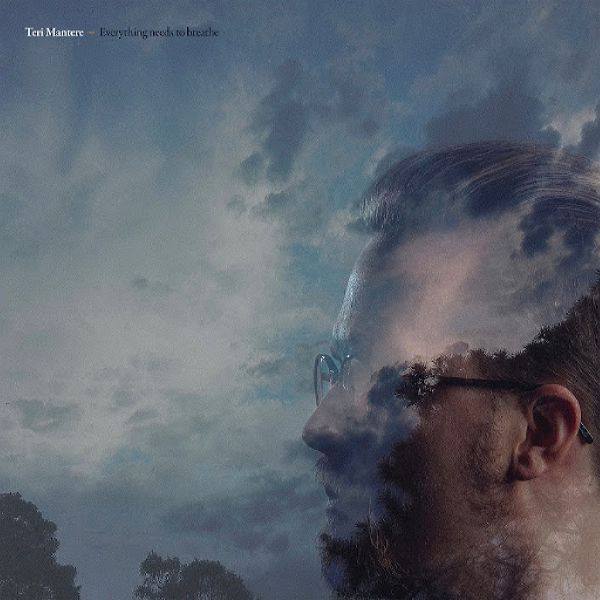 Teri Mantere - Everything Needs To Breathe 2020 FLAC