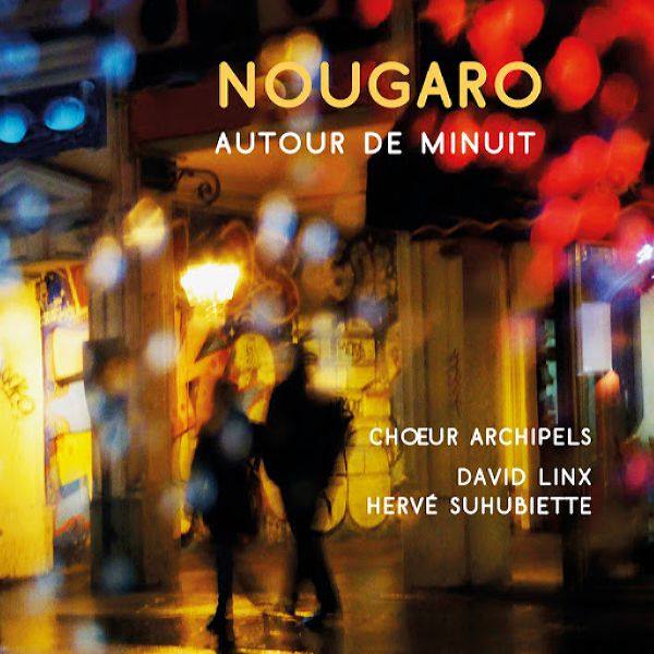 Choeur Archipels - Nougaro Autour De Minuit 2020 FLAC