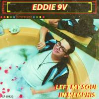 Eddie 9V - 2019 - Left My Soul in Memphis (FLAC)
