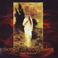 Tom Kenyon - Songs of Magdalen (2005) [FLAC]