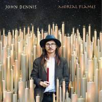 John Dennis - Mortal Flames 2020 FLAC