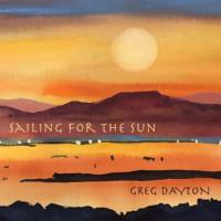 Greg Dayton - Sailing For The Sun (2020) (FLAC)