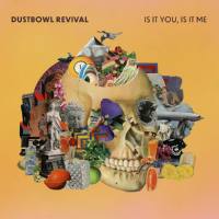 Dustbowl Revival - Is It You Is It Me 2020 FLAC