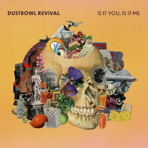 Dustbowl Revival - Is It You Is It Me 2020 FLAC
