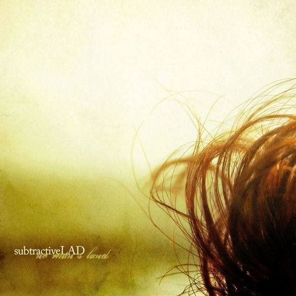 subtractiveLAD - No Man's Land 2007 FLAC