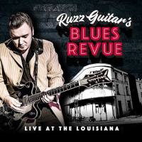Ruzz Guitar s Blues Revue - Live at the Louisiana (2020) (FLAC)