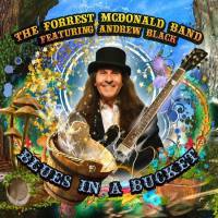 The Forrest McDonald Band - Blues In A Bucket (2020) [FLAC]