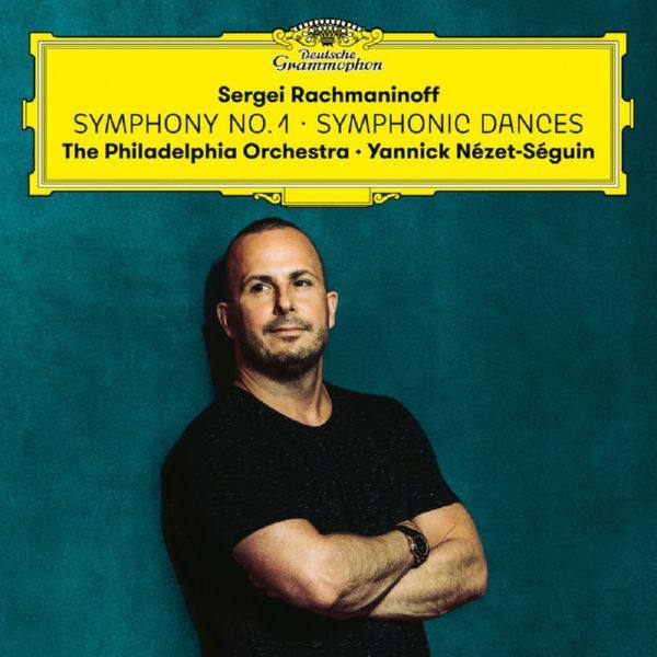The Philadelphia Orchestra - Rachmaninoff  Symphony 1 + Symphonic Dances (2021)