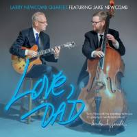 Larry Newcomb Quartet - Love, Dad (feat. Jake Newcomb) (2021)