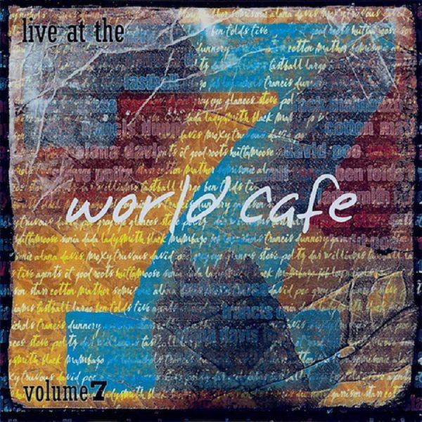 VA - Live at the World Cafe Volume 7 1998 FLAC