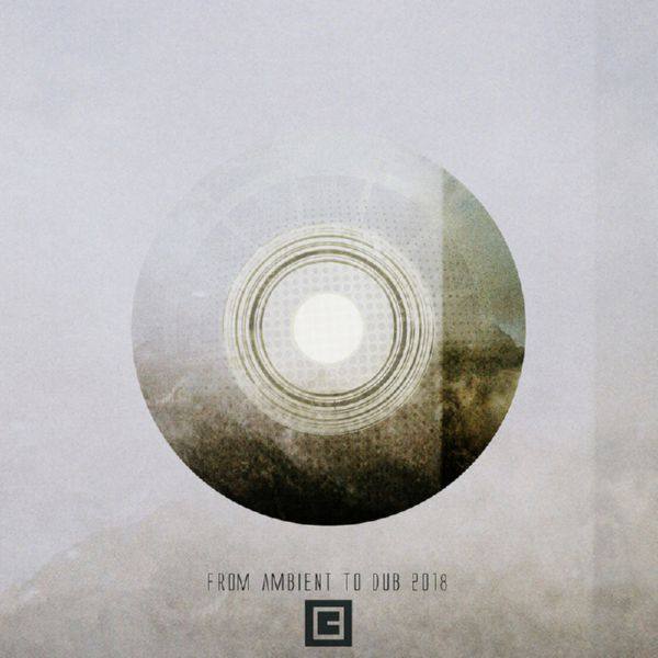 VA - From Ambient To Dub 2018 2018 FLAC
