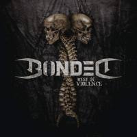 Bonded - Rest In Violence (2020) FLAC